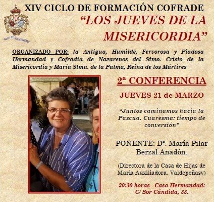 Segunda conferencia XIV Ciclo de Formación de Misericordia y Palma en Valdepeñas Segunda conferencia XIV Ciclo de Formación de Misericordia y Palma en Valdepeñas